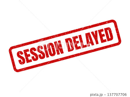 Grungy red rubber stamp with the text SESSION DELAYED prominently displayed, indicating a postponement or rescheduling notice 137707706