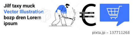 Labor, e-commerce, economy, mining, financial transactions, global business. A man with a pickaxe, Euro symbol shopping cart in a speech bubble. Labor and e-commerce concepts 137711268
