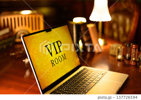 ノートPCに表示されたVIPルーム 137726594
