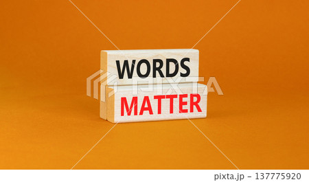 Words matter symbol. Concept word Words matter on beautiful wooden blocks. Beautiful orange paper background. Business words matter concept. Copy space. 137775920