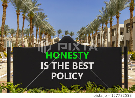 Honesty is the best policy symbol. Concept words Honesty is the best policy on beautiful road sign. Beautiful palm trees blue sky background. Business honesty is the best policy concept. Copy space. Honesty is the best policy symbol. Concept words Honesty is the best policy on beautiful road sign. Beautiful palm trees blue sky background. Business honesty is the best policy concept. Copy space. 137782558