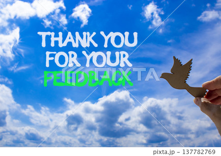 Thank you for your feedback symbol. Concept words Thank you for your feedback on beautiful blue sky. Beautiful blue sky background. Business thank you for your feedback concept. Copy space. Thank you for your feedback symbol. Concept words Thank you for your feedback on beautiful blue sky. Beautiful blue sky background. Business thank you for your feedback concept. Copy space. 137782769