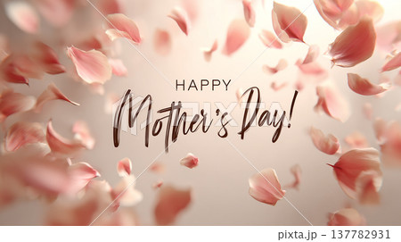 Happy Mother's Day greeting with pink flower petals celebrating motherhood and love on a special occasion 137782931