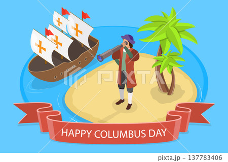 3D Isometric Flat Vector Illustration of Columbus Day, Christopher Columbus, Spanish Navigator Who Discovered America in 1492 137783406
