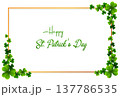 Happy St. Patrick's Day with frame and green shamrocks 137786535