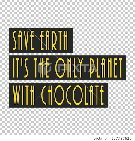 Humor illustration message related to the earth. Transparent background Humor illustration message related to the earth. Transparent background 137787620