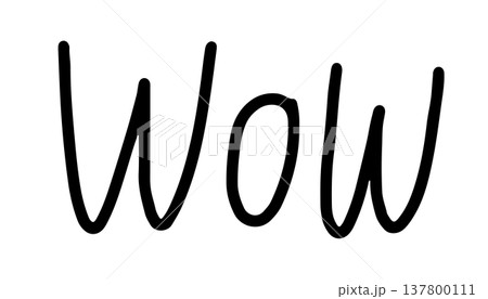 Hand writing WOW letters for font, typography, text, message, sticker, surprise, cute patch, shirt print, icon, mood, feeling, emotion, expression, astonishment, admiration, positive energy, badge 137800111