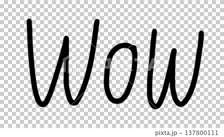 Hand writing WOW letters for font, typography, text, message, sticker, surprise, cute patch, shirt print, icon, mood, feeling, emotion, expression, astonishment, admiration, positive energy, badge 137800111