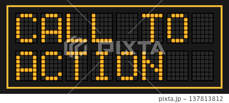 Orange color led banner in word call to action on black background 137813812