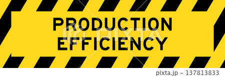 Yellow and black color with line striped label banner with word production efficiency Yellow and black color with line striped label banner with word production efficiency 137813833