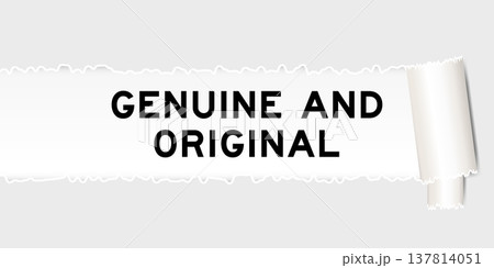 Ripped gray paper background that have word genuine and original under torn part 137814051