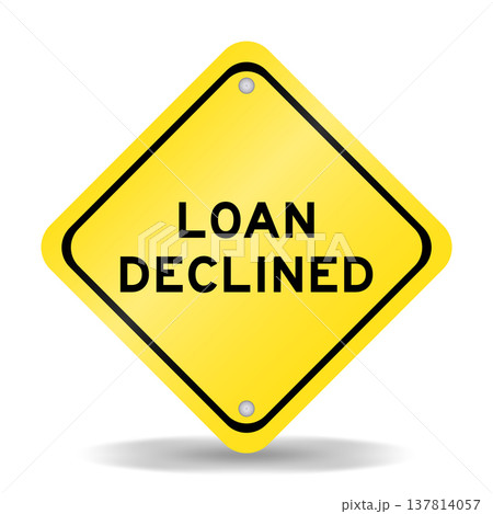 Yellow color transportation sign with word loan denied on white background Yellow color transportation sign with word loan denied on white background 137814057