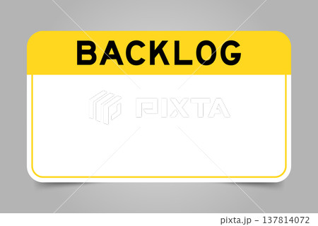 Label banner that have yellow headline with word backlog and white copy space, on gray background 137814072