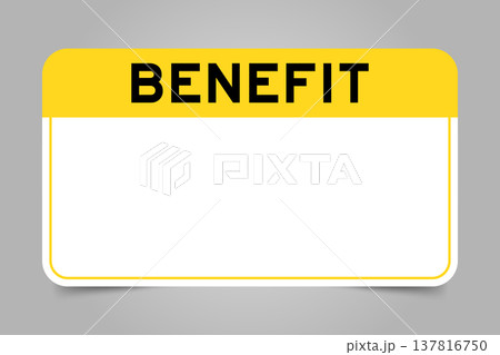 Label banner that have yellow headline with word benefit and white copy space, on gray background Label banner that have yellow headline with word benefit and white copy space, on gray background 137816750
