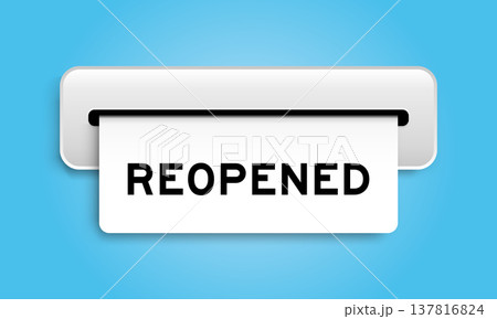 White coupon banner with word reopened from machine on blue color background White coupon banner with word reopened from machine on blue color background 137816824