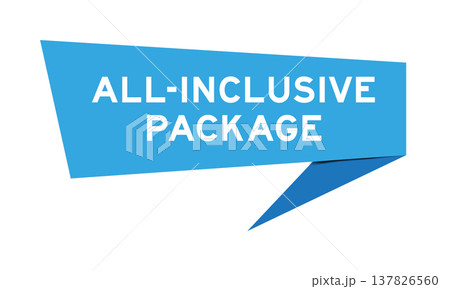 Blue color speech banner with word all inclusive package on white background 137826560