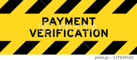 Yellow and black color with line striped label banner with word payment verification Yellow and black color with line striped label banner with word payment verification 137826592