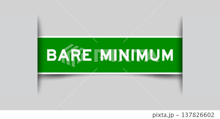 Green color square shape sticker label with word bare minimum inserted in gray background Green color square shape sticker label with word bare minimum inserted in gray background 137826602