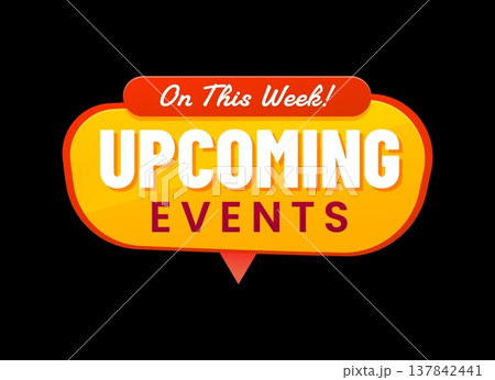 Save the date badge or upcoming event label for calendar schedule, vector banner. Upcoming events on this week icon in retro speech bubble for entertainment agenda of concert or business meeting plan Save the date badge or upcoming event label for calendar schedule, vector banner. Upcoming events on this week icon in retro speech bubble for entertainment agenda of concert or business meeting plan 137842441