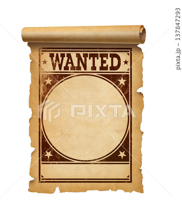 Wanted poster parchment scroll isolated on white Wanted poster parchment scroll isolated on white 137847293