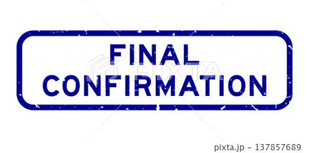 Grunge blue final confirmation word rubber square seal stamp on white background Grunge blue final confirmation word rubber square seal stamp on white background 137857689