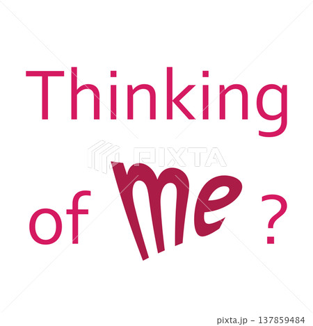 Thinking of me? Love message illustration. Transparent background Thinking of me? Love message illustration. Transparent background 137859484