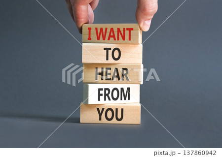 I want to hear from you symbol. Concept words I want to hear from you on beautiful wooden blocks. Beautiful grey paper background. Business support I want to hear from you concept. Copy space. I want to hear from you symbol. Concept words I want to hear from you on beautiful wooden blocks. Beautiful grey paper background. Business support I want to hear from you concept. Copy space. 137860942