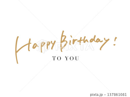 Happy birthdayの手書き文字　ハッピーバースデー 137861081