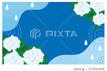 紫陽花と雨のしずくが彩る梅雨の背景フレーム 137891800