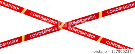Condemned warning tape cross on white background, red safety barrier for demolition, quarantine, restricted property notice. Condemned tapes frame for alerts, posters, web banner. Vector illustration 137900237