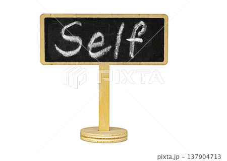 Handwritten Self Word Written in White Chalk on Small Rectangular Blackboard Sign Mounted on Wooden Stand Isolated on White Background with Copy Space for Text Handwritten Self Word Written in White Chalk on Small Rectangular Blackboard Sign Mounted on Wooden Stand Isolated on White Background with Copy Space for Text 137904713