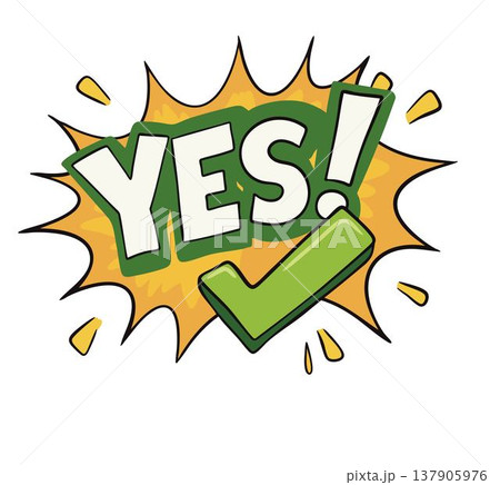 Yes lettering sign, colorful positive message illustration Yes lettering sign, colorful positive message illustration 137905976