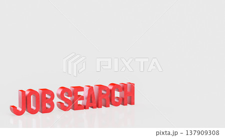 Bold Red Job Search Text On Clean Background Career Opportunity Concept 3d render. Bold Red Job Search Text On Clean Background Career Opportunity Concept 3d render. 137909308