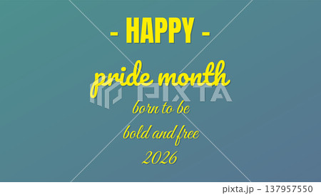 Happy Pride Month Born To Be Bold Happy Pride Month Born To Be Bold 137957550
