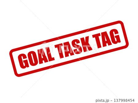 Grungy red stamp mark featuring the text GOAL TASK TAG to categorize project elements clearly 137998454