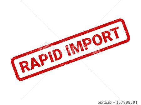 Grungy style rubber stamp featuring the phrase RAPID IMPORT for quick inbound goods processing Grungy style rubber stamp featuring the phrase RAPID IMPORT for quick inbound goods processing 137998591