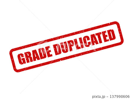 Grungy textured rubber stamp showing GRADE DUPLICATED text for administrative educational record keeping Grungy textured rubber stamp showing GRADE DUPLICATED text for administrative educational record keeping 137998606