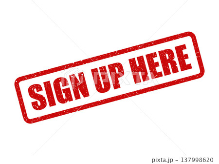 Imperfect red rectangular stamp with rough texture displaying a clear directive to sign up here Imperfect red rectangular stamp with rough texture displaying a clear directive to sign up here 137998620