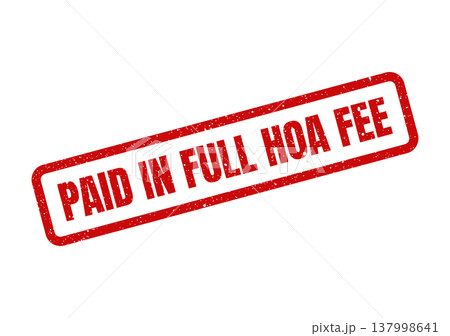 Official distressed red grunge stamp marking a homeowner association fee as fully paid and settled Official distressed red grunge stamp marking a homeowner association fee as fully paid and settled 137998641