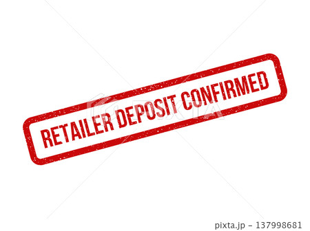 Official grunge style rubber stamp indicating a retailer deposit has been confirmed for financial processing Official grunge style rubber stamp indicating a retailer deposit has been confirmed for financial processing 137998681