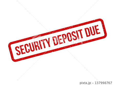 Official rectangular rubber stamp with a grunge texture displaying the important message security deposit due on a document 137998767
