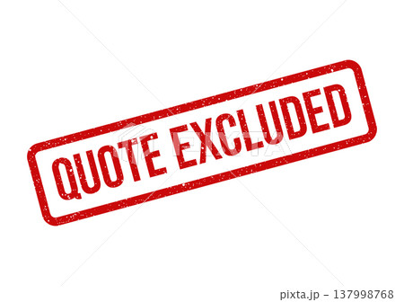 Official rectangular rubber stamp with a grunge texture displaying the text QUOTE EXCLUDED for document rejection 137998768