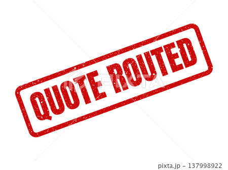Official red rubber stamp with grunge texture confirming a business quote has been routed for processing 137998922