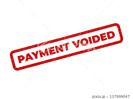 Prominent red grunge stamp with the text PAYMENT VOIDED indicating a canceled or invalid financial operation status Prominent red grunge stamp with the text PAYMENT VOIDED indicating a canceled or invalid financial operation status 137999047