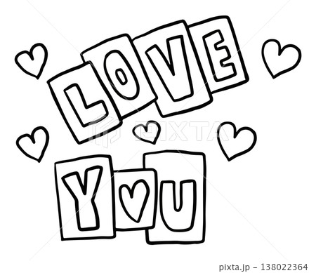 Hand writing outline of LOVE YOU letters with hearts for font, colouring book, art, typography, text, message, decorations, sticker, tattoo, girl's power, Valentine's Day, brooch, pin, card, post card 138022364