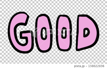 Hand writing GOOD letters for font, text, message, words, typography, cute patch, sign, symbol, print, social media, sticker, emoji, icon, decoration, fridge magnet, mood, feeling, positive energy 138022836