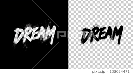 Grunge brush DREAM lettering on split black and transparent background representing motivation and aspiration theme Grunge brush DREAM lettering on split black and transparent background representing motivation and aspiration theme 138024471