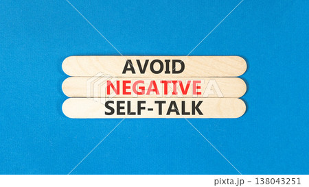 Avoid negative self-talk symbol. Concept words Avoid negative self-talk on beautiful wooden sticks. Beautiful blue background. Business psychology avoid negative self-talk concept. Copy space. Avoid negative self-talk symbol. Concept words Avoid negative self-talk on beautiful wooden sticks. Beautiful blue background. Business psychology avoid negative self-talk concept. Copy space. 138043251