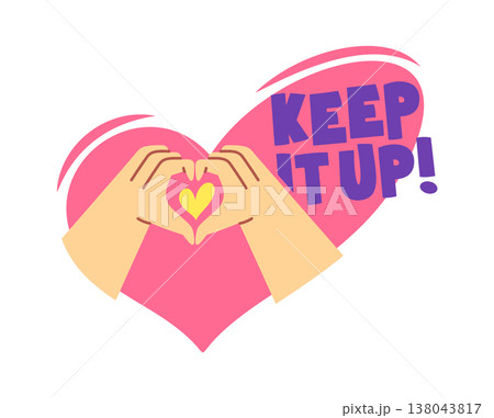 Hands form a heart sign with Keep It Up text 138043817