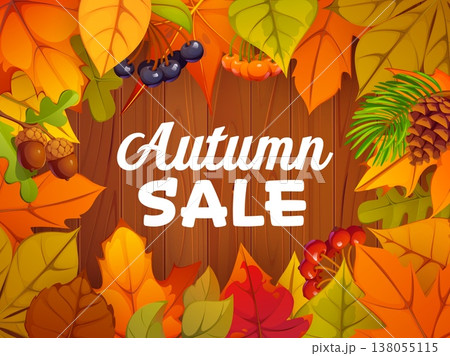Autumn sale banner with fall leaves frame on wooden background, vector promo ad. Autumn sale and fall season discount promotion offer banner with maple leaf, oak acorn or rowan berries with pine cones Autumn sale banner with fall leaves frame on wooden background, vector promo ad. Autumn sale and fall season discount promotion offer banner with maple leaf, oak acorn or rowan berries with pine cones 138055115
